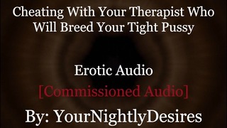 Rollenspiel: Der zum Papa gewordene Therapeut bringt dich zum Fremdgehen, raue erotische Audioaufnahmen für Frauen