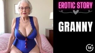 Granny Story Step Grandson Satisfies His Step Grandmother Part 1