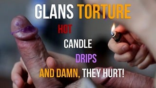 Hot Candle Wax On Cock Head — CBT – Glans Torture With Hot Liquid Candle Wax And Damn They Hurt!