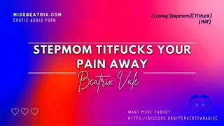 Loving Stepmom Titfucks Your Pain Away Erotic Audio For Men Milf