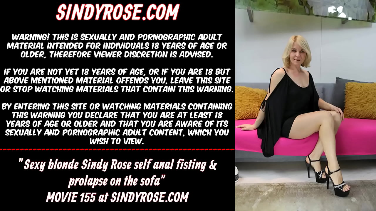 Sexy blondýnka Sindy Rose Self Anal Fisting & Prolapse On The Sofa