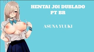 HENTAI JOI DUBBED PT BR ASUNA YUUKI / Level: Medium / BDSM, Light CBT, Anal, Humiliation