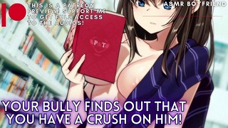 Your Bully Finds Out That You Have A Crush On Him! ASMR Boyfriend [M4F]
