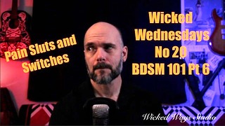 Wicked Wednesdays No 20 BDSM 101 Pain Sluts And Switches